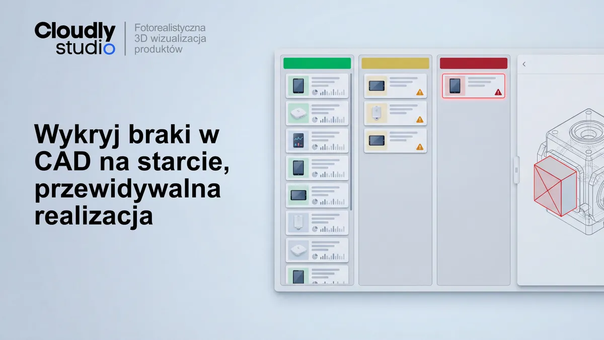Wykryj braki w CAD na starcie, przewidywalna realizacja: Jak wyłapujemy problemy już pierwszego dnia