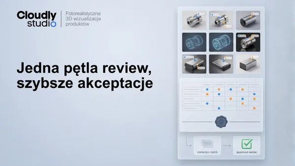 Koniec Ping-Ponga w Review - Workflow Zatwierdzania Renderów 3D Który Działa